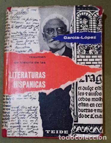 Libros de segunda mano: Jos&eacute; Garc&iacute;a L&oacute;pez : Resumen de historia de las literaturas hisp&aacute;nicas