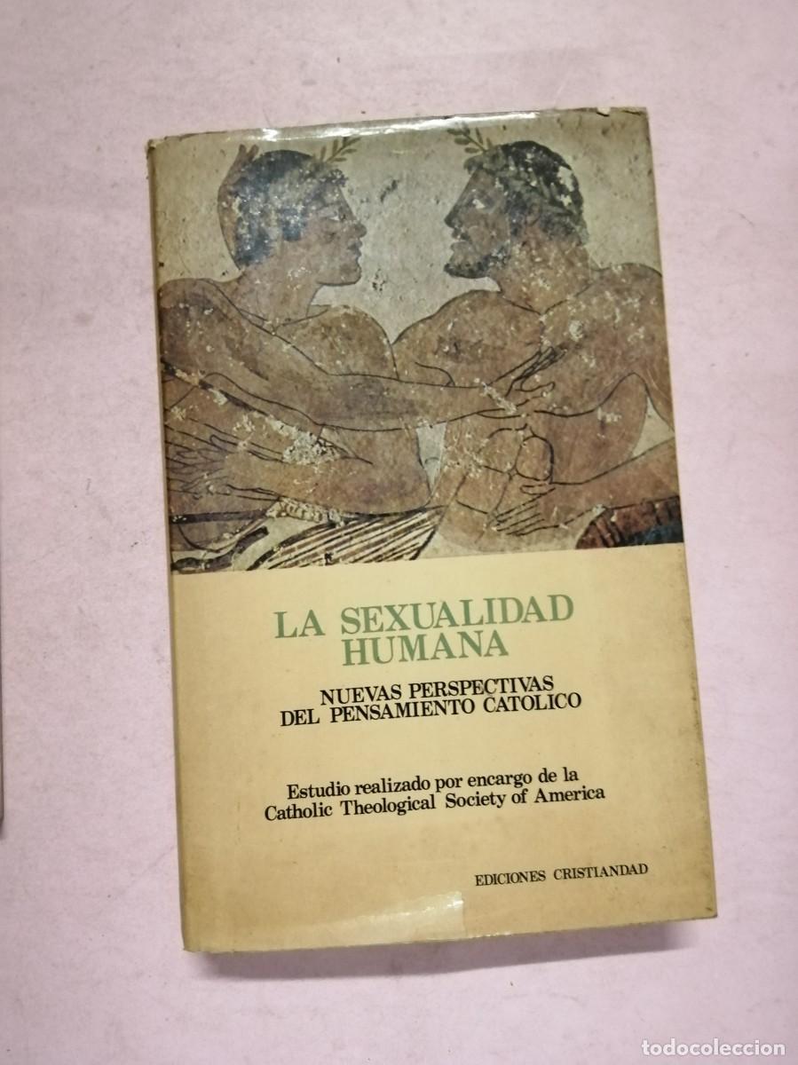 Libros de segunda mano: LA SEXUALIDAD HUMANA. NUEVAS PERSPECTIVAS DEL PENSAMIENTO CATOLICO