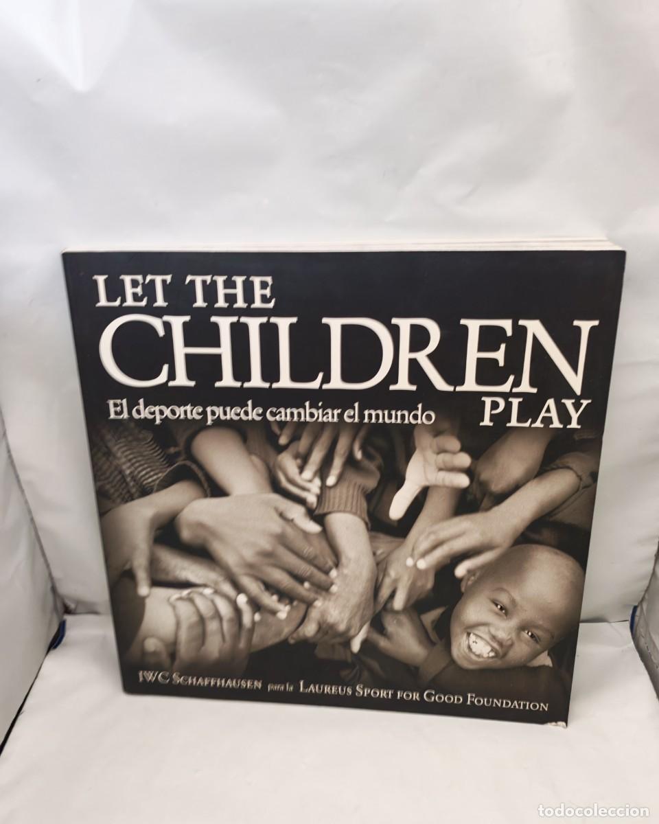 Gebrauchte B&uuml;cher: LET THE CHILDREN PLAY: El deporte pude cambiar el mundo