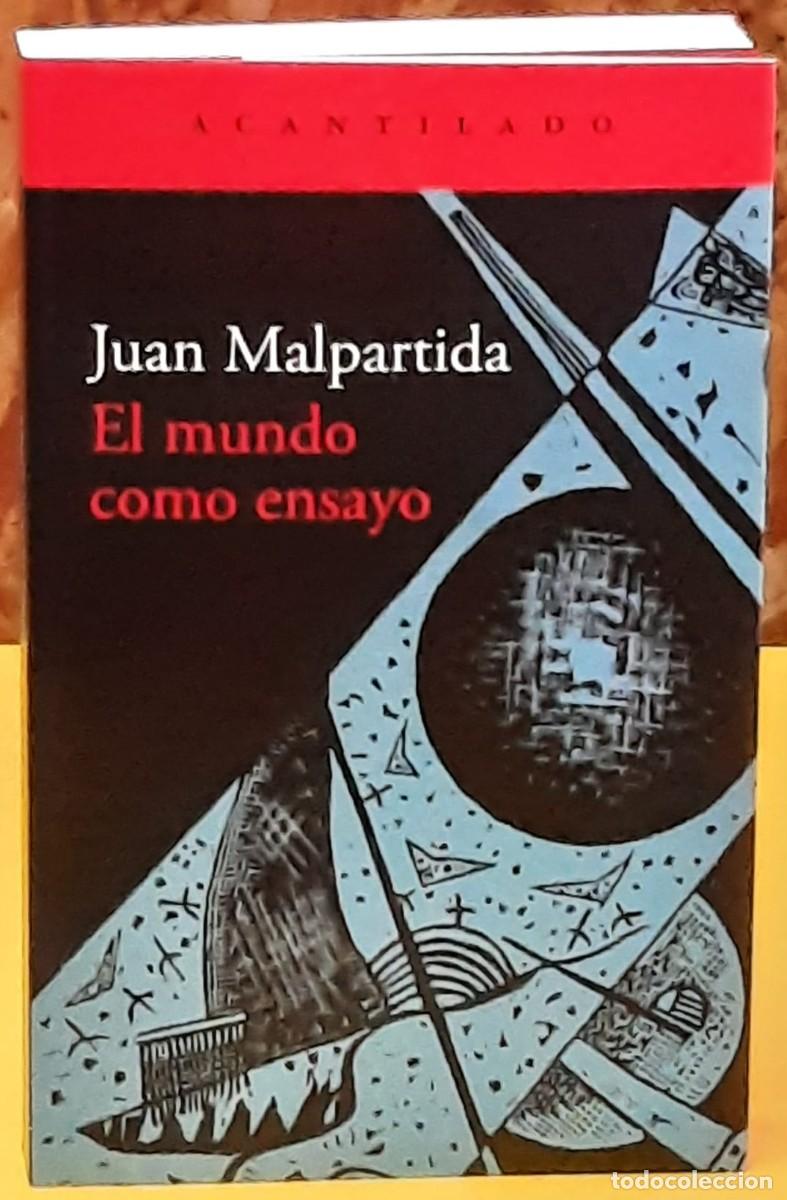 Libros de segunda mano: El mundo como ensayo. Juan Malpartida. El Acantilado. 1&ordf;. edici&oacute;n; enero 2026