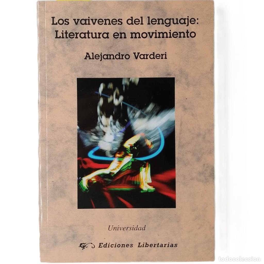 Libros de segunda mano: LOS VAIVENES DEL LENGUAJE: LITERATURA EN MOVIMIENTO. Varderi, Alejandro