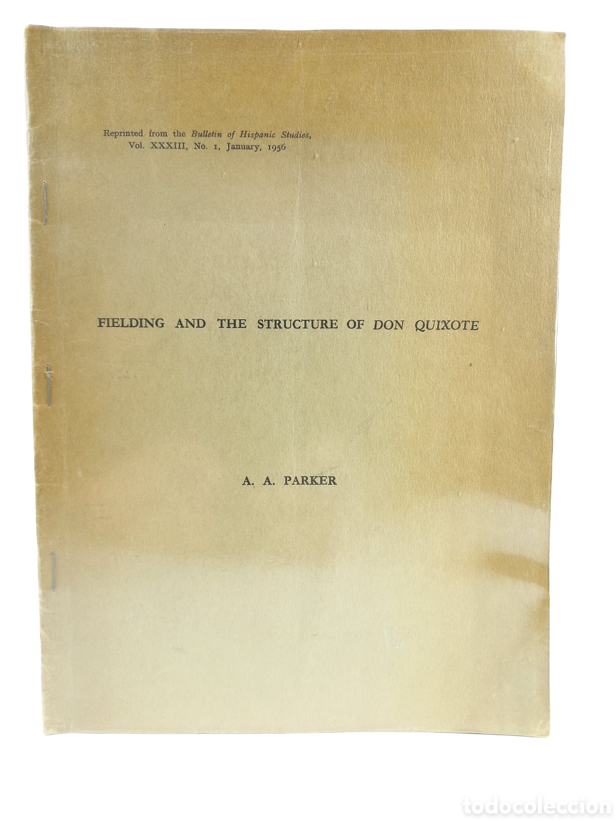 Libros de segunda mano: Fielding and The Structure of Don Quixote. Parker. Bulletin of Hispanic Studies, 1956.