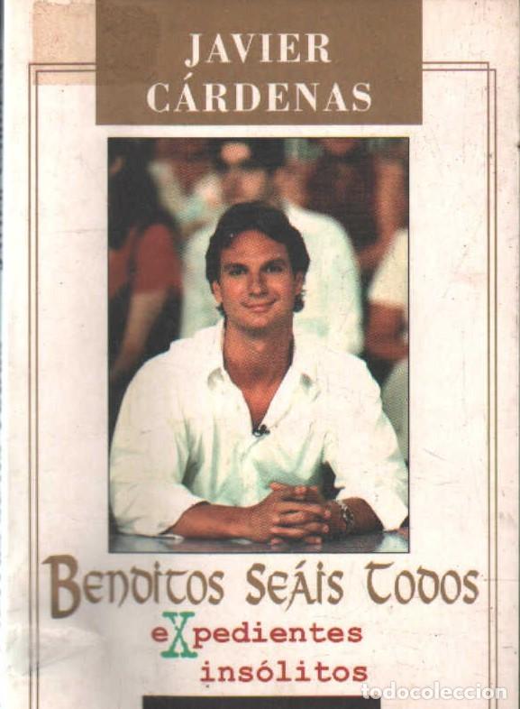 Libros de segunda mano: BENDITOS SE&Aacute;IS TODOS. C&Aacute;RDENAS, JAVIER. A-ENS-684