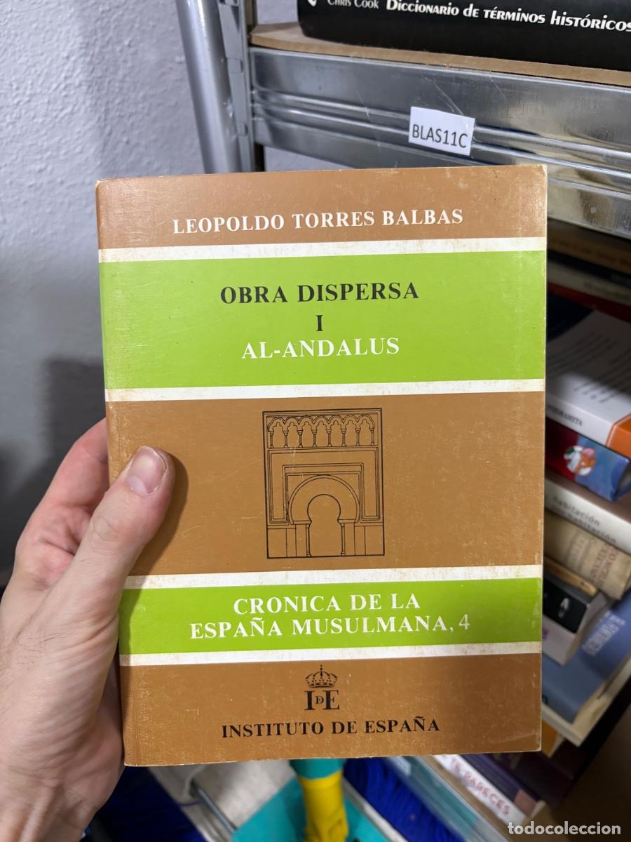 Libros de segunda mano: BLAS11C Leopoldo Torres Balb&aacute;s, Obra dispersa I. Al-Andalus. Cr&oacute;nica de la Espa&ntilde;a musulmana, 4, Inst