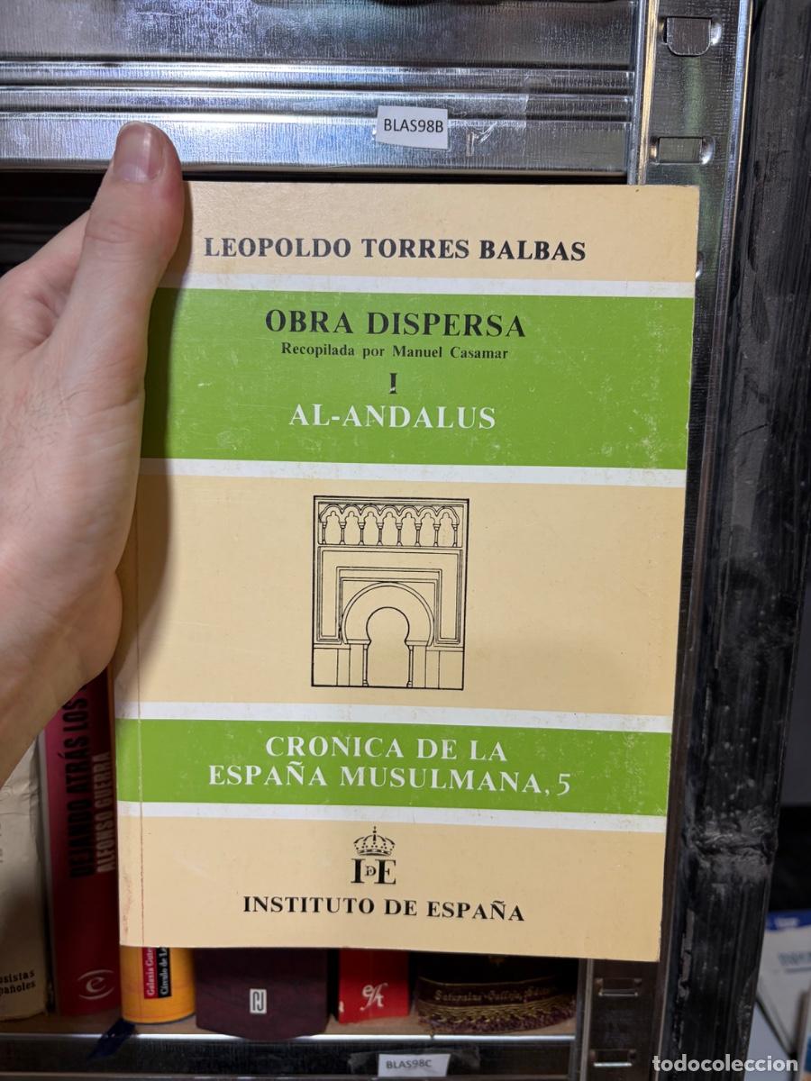 Libros de segunda mano: BLAS98B Leopoldo Torres Balb&aacute;s, Obra dispersa I. Al-Andalus. Cr&oacute;nica de la Espa&ntilde;a musulmana, 5, Inst