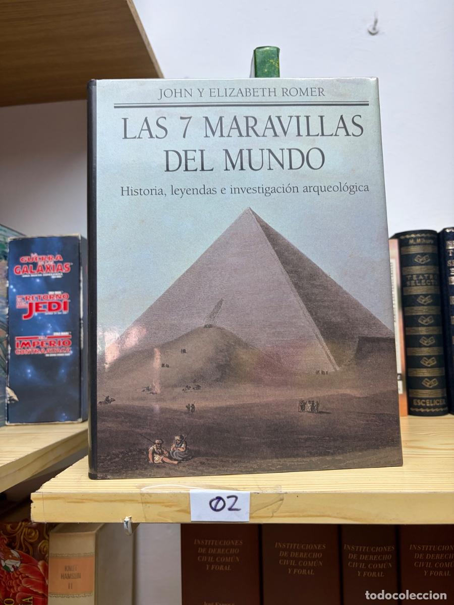Libros de segunda mano: 02 John y Elizabeth Romer, Las 7 maravillas del mundo. Historia, leyendas e investigaci&oacute;n arqueol&oacute;gi