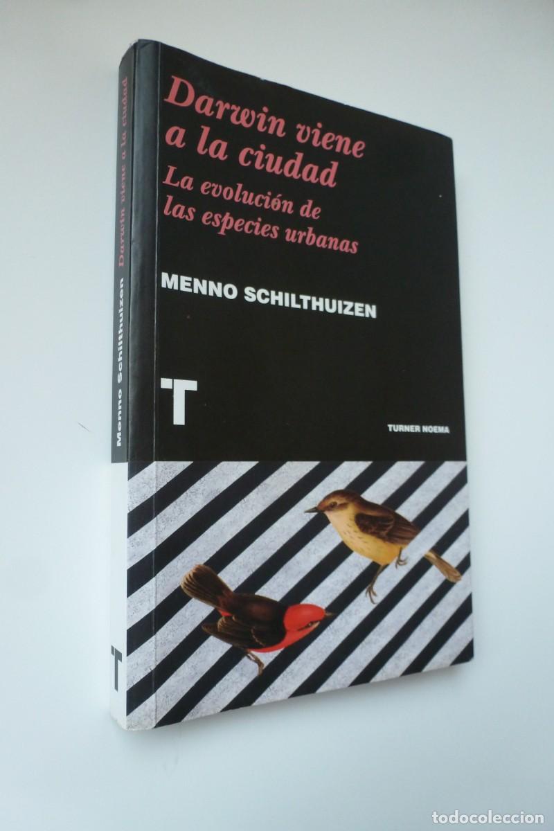 Libros de segunda mano: DARWIN VIENE A LA CIUDAD. LA EVOLUCI&Oacute;N DE LAS ESPECIES URBANAS. MENNO SCHILTHUIZEN. TURNER EDICIONES