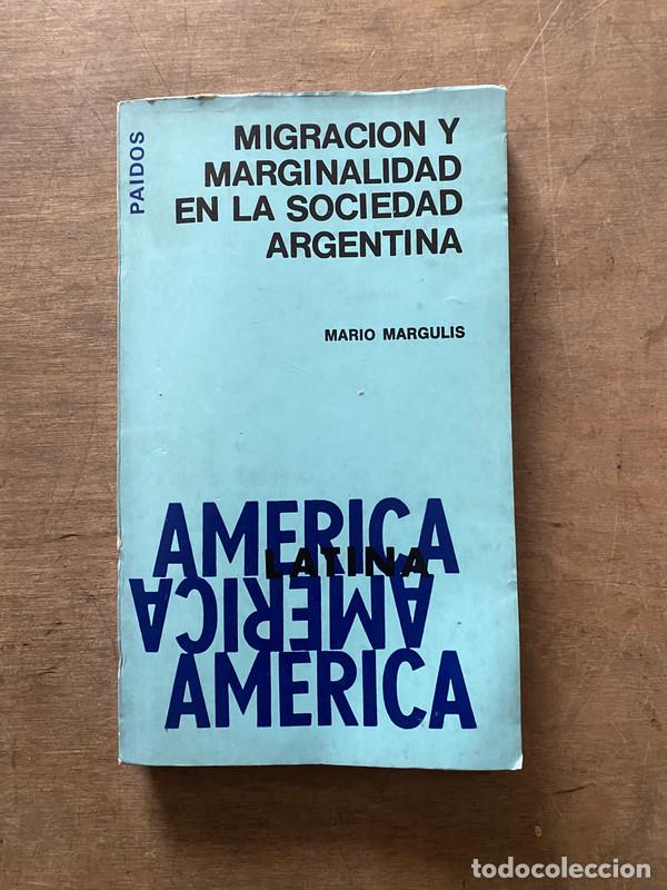 Gebrauchte B&uuml;cher: Migracion y marginalidad en la sociedad argentina - Margulis Mario