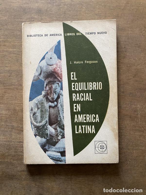 Gebrauchte B&uuml;cher: El equilibrio racial en America Latina - Ferguson J. Halcro