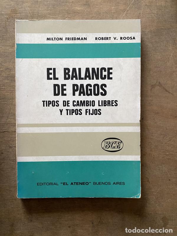 Libros de segunda mano: El Balance de Pagos - Friedman Milton / Roosa Robert V.