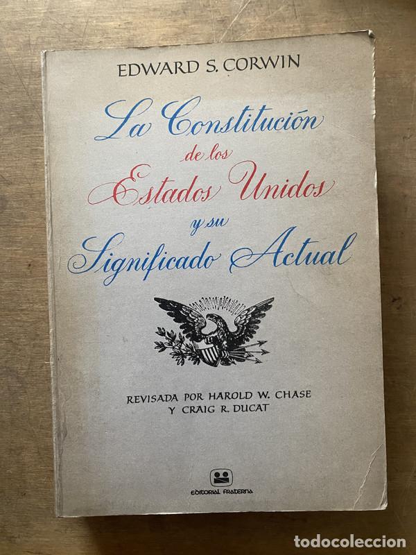 Libros de segunda mano: La Constitucion de los Estados Unidos y su Significado Actual - Corwin Edward S.