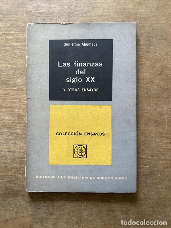Libros de segunda mano: Las finanzas del siglo XX - Ahumada Guillermo