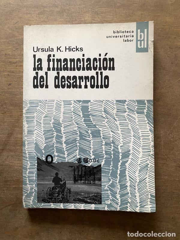 Libros de segunda mano: La financiacion del desarrollo - Hicks Ursula K.