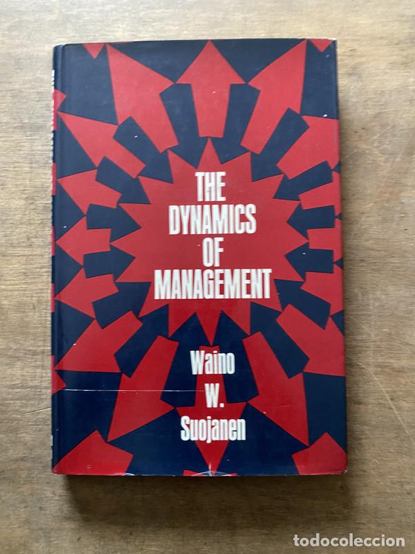 Libri di seconda mano: The Dynamics of Management - Suojanen Waino W.