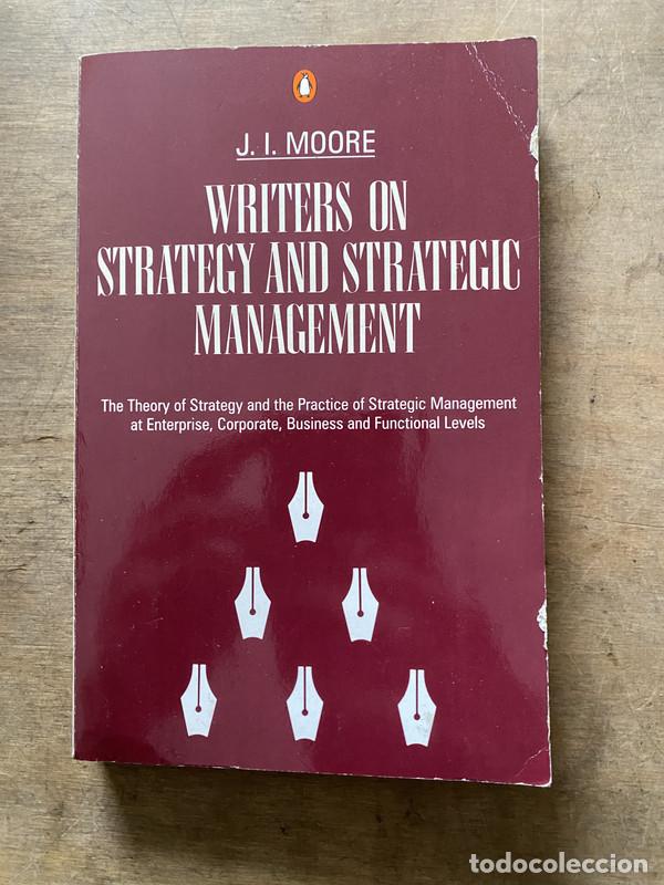 Libri di seconda mano: Writers on Strategy and Strategic Management - Moore J. I.