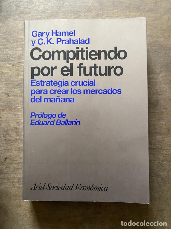 Libri di seconda mano: Compitiendo por el futuro - Hamel Gary y Prahalad C.K.