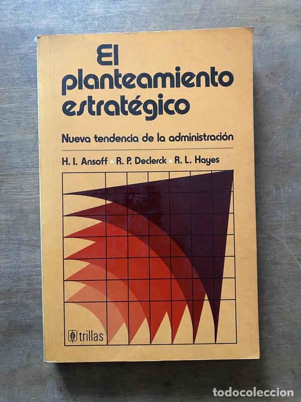 Second hand books: El planteamiento estrategico - Ansoff H. I.; Declerck R. P.; Hayes R. L.