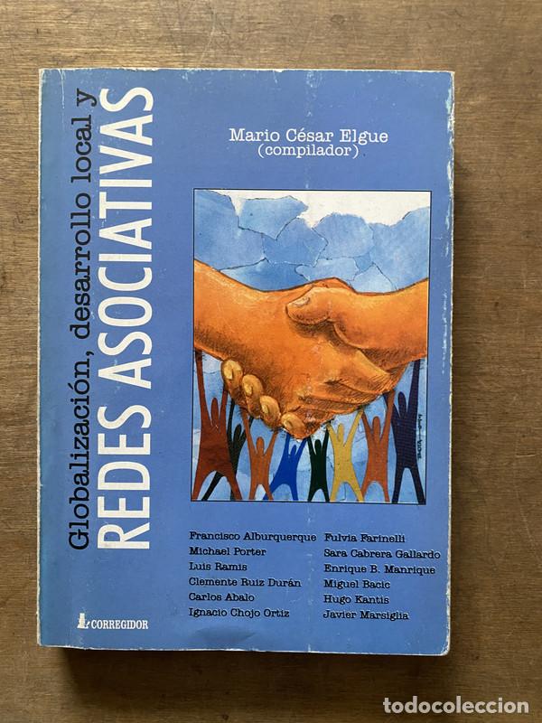 Second hand books: Globalizacion desarrollo local y Redes Asociativas - Elgue Mario Cesar (compilador)
