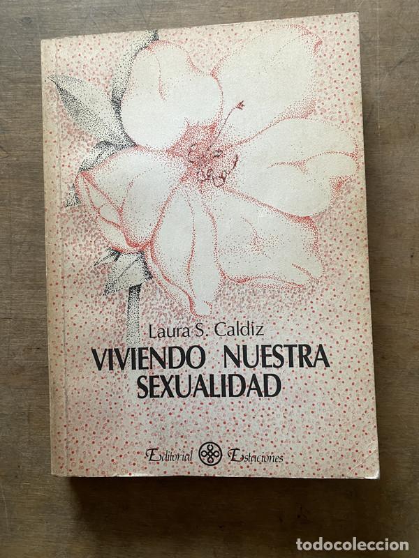 Libri di seconda mano: Viviendo nuestra sexualidad - Caldiz Laura S.