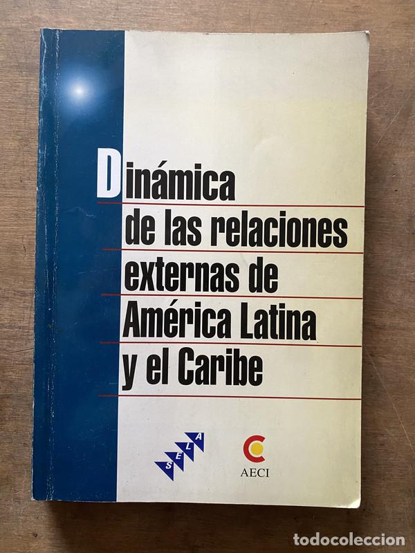 Libri di seconda mano: Dinamica de las relaciones externas de America Latina y el Caribe - -