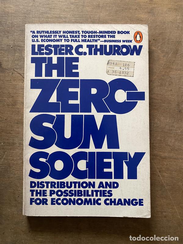 Libri di seconda mano: The Zero-Sum Society - Thurow Lester C.