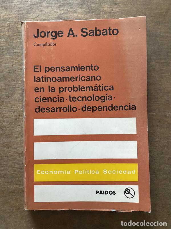 Second hand books: El pensamiento latinoamericano en la problematica ciencia &middot; tecnologia &middot; desarrollo &middot; dependencia -