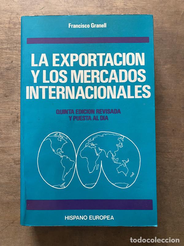 Second hand books: La exportacion y los mercados internacionales - Granell Francisco