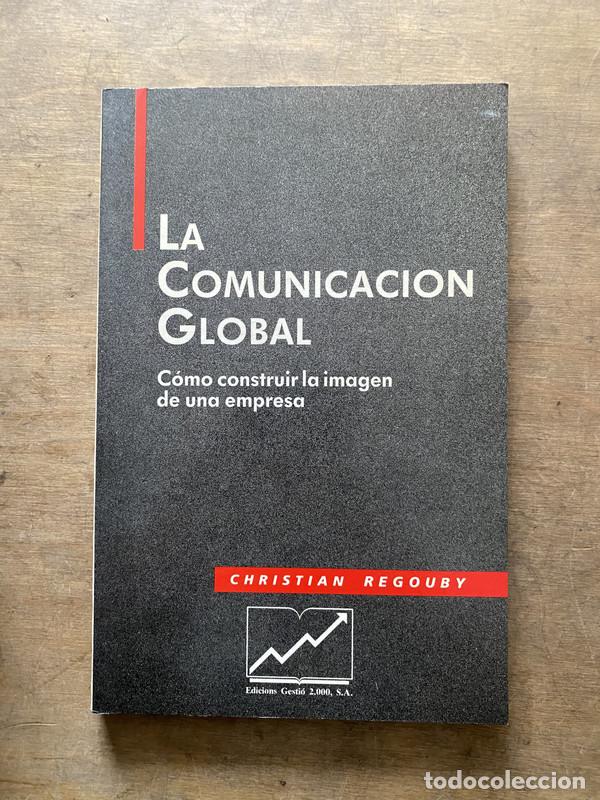 Second hand books: La Comunicacion Global - Regouby Christian