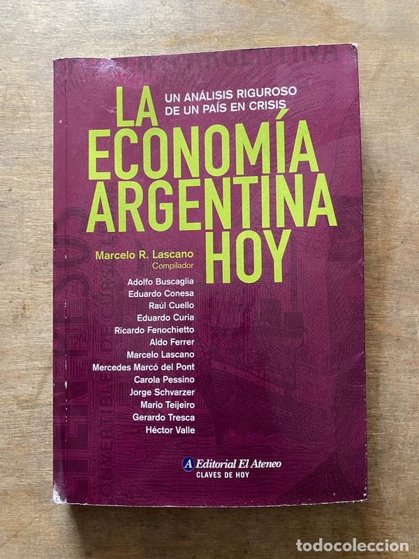 Second hand books: La economia argentina hoy - Lascano Marcelo R. (Compilador)