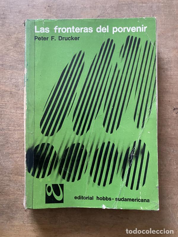 Libri di seconda mano: Las fronteras del porvenir - Drucker Peter F.