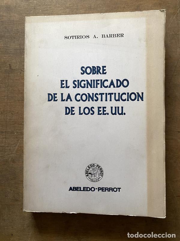 Libri di seconda mano: Sobre el significado de la Constitucion de los EE. UU. - Barber Sotirios A.