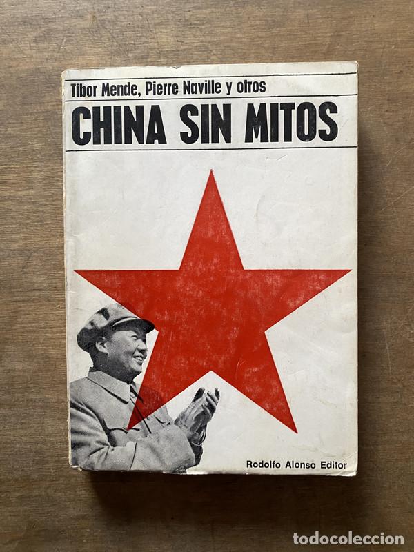 Libri di seconda mano: China sin mitos - Mende Tibor; Naville Pierre y otros