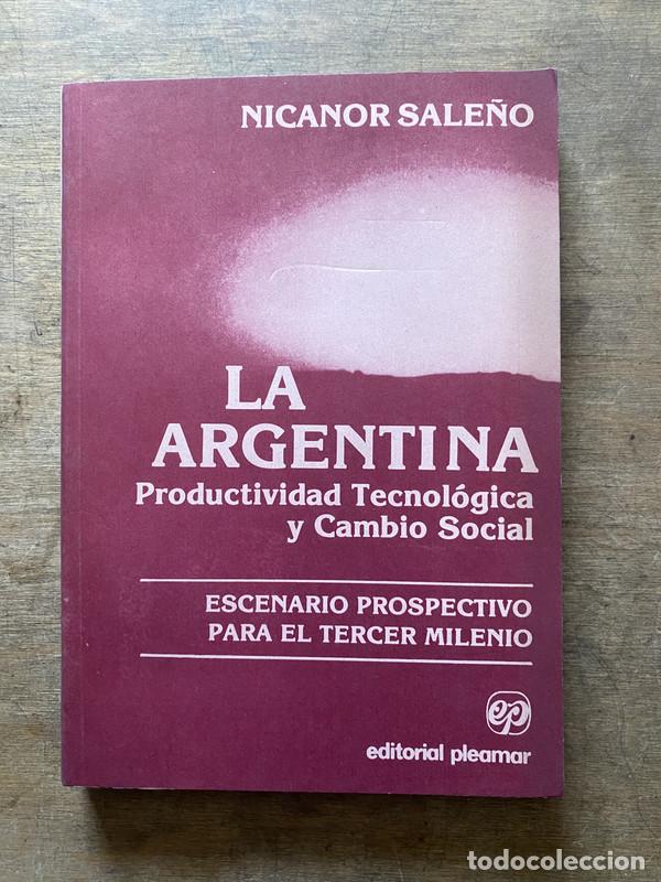 Second hand books: La Argentina: Productividad Tecnologica y Cambio Social - Sale&ntilde;o Nicanor