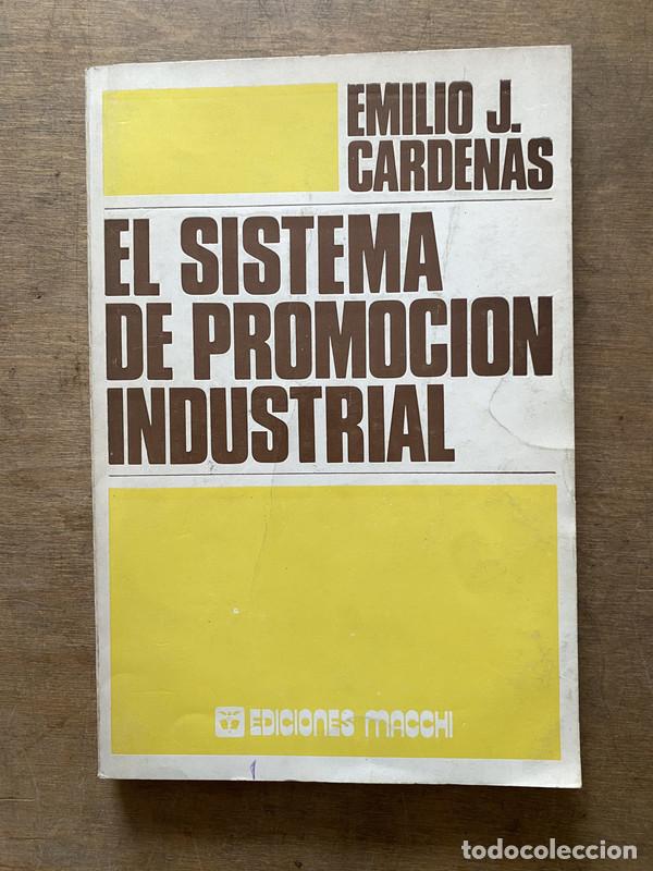 Second hand books: El sistema de promocion industrial - Cardenas Emilio J.