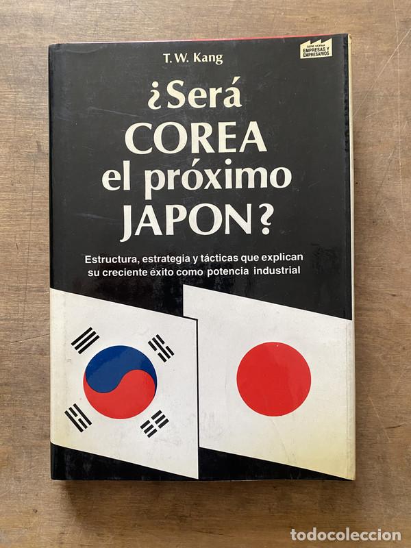 Libri di seconda mano: Sera Corea el proximo Japon? - Kang T. W.