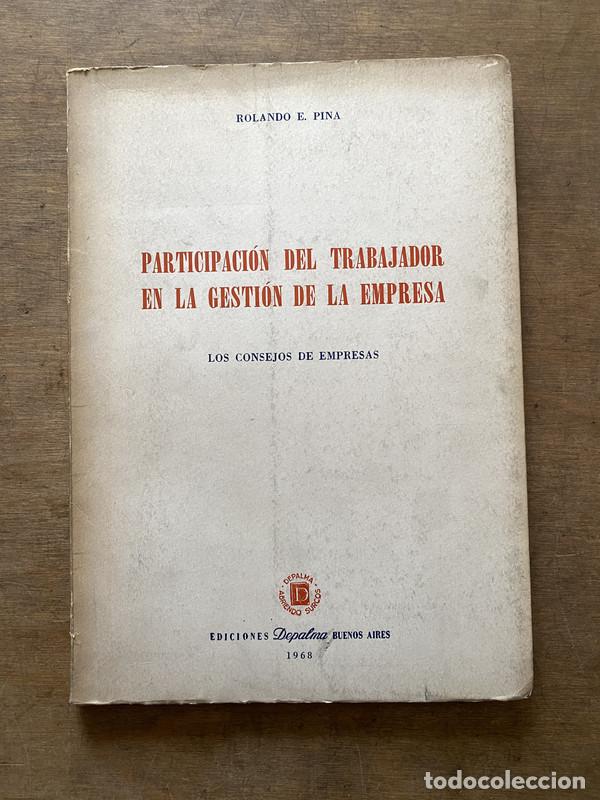 Libri di seconda mano: Participacion del trabajador en la gestion de la empresa - Pina Rolando E.