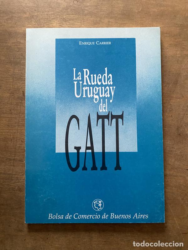 Livros em segunda m&atilde;o: La Rueda Uruguay del GATT - Carrier Enrique