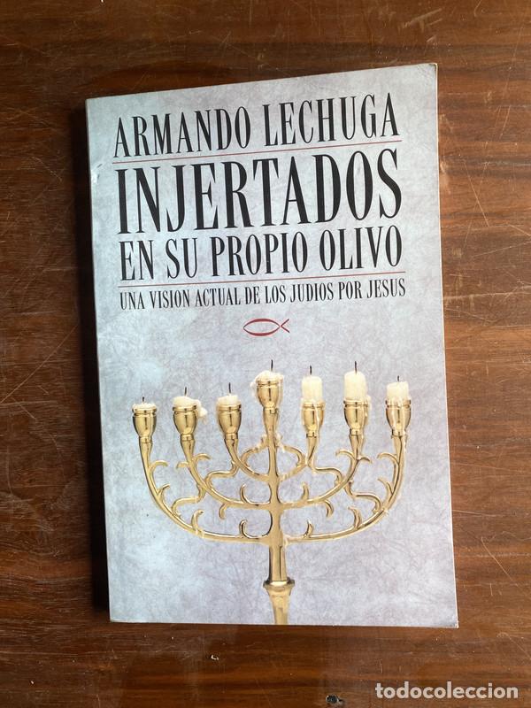 Libros de segunda mano: Injertados en su propio olivo - Lechuga Armando