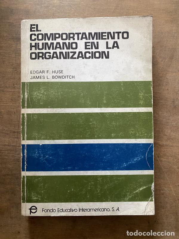 Libros de segunda mano: El comportamiento humano en la organizacion - Huse Edgar F. / Bowditch James L.