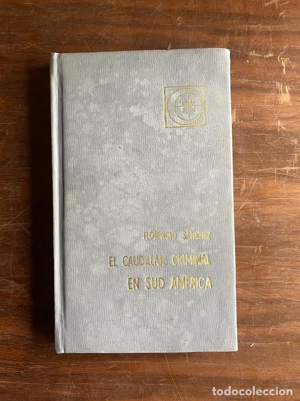 Libros de segunda mano: El caudillaje criminal en Sud America - Sanchez Roncicio