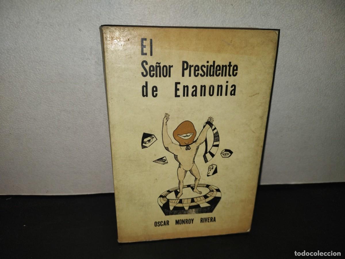 Libros de segunda mano: 199- El Se&ntilde;or Presidente De Enanonia. Ensayo Sociopol&iacute;tico - &Oacute;scar Monroy Rivera - 1A. Ed. 1973