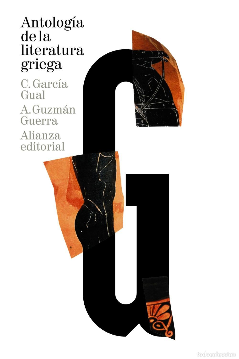 Libros de segunda mano: Antolog&iacute;a de la literatura griega. - Garc&iacute;a Gual, Carlos.