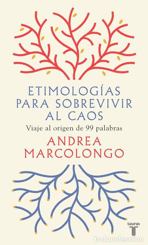 Libros de segunda mano: Etimolog&iacute;as para sobrevivir al caos. - Marcolongo, Andrea.