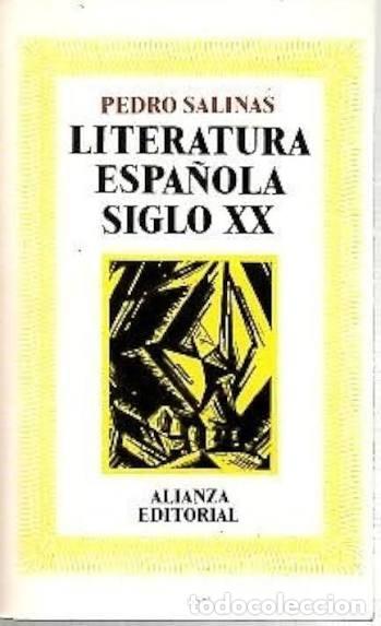 Libri di seconda mano: Literatura Espa&ntilde;ola Siglo XX - Pedro Salinas - Alianza Editorial - 1972 - 2&ordf; Edici&oacute;n