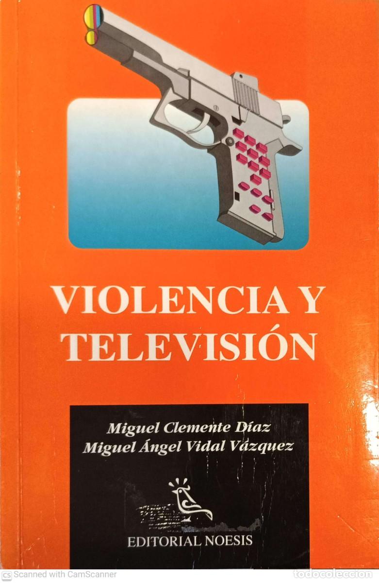 Livres d'occasion: Violencia y televisi&oacute;n - Miguel Clemente y Miguel &Aacute;ngel Vidal