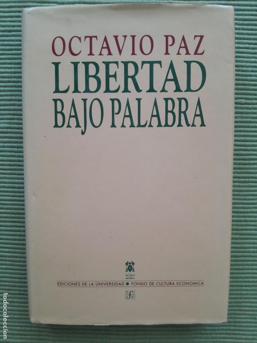 Libros de segunda mano: LIBERTAD BAJO PALABRA. OCTAVIO PAZ. FONDO CULTURA ECONOMICA 1993