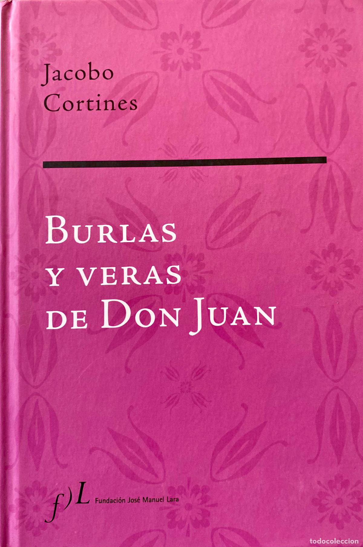 Libros de segunda mano: Burlas y veras de Don Juan. Jacobo Cortines