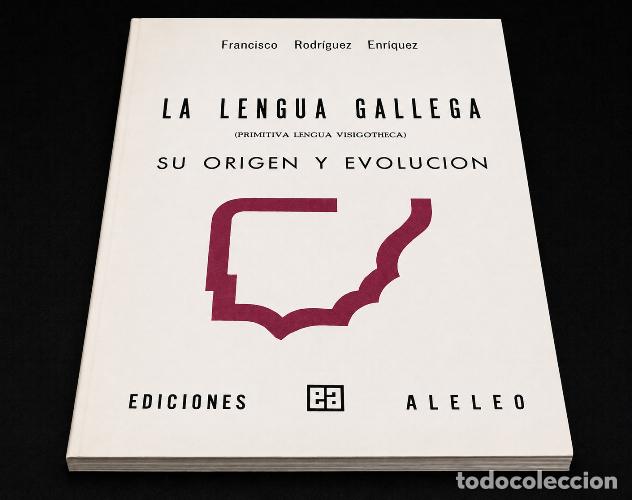 Gebrauchte B&uuml;cher: PRIMITIVA LENGUA GALLEGA VISIGOTHICA. SU ORIGEN Y EVOLUCION. ED. ALELEO ARGENTINA 1976. GALICIA