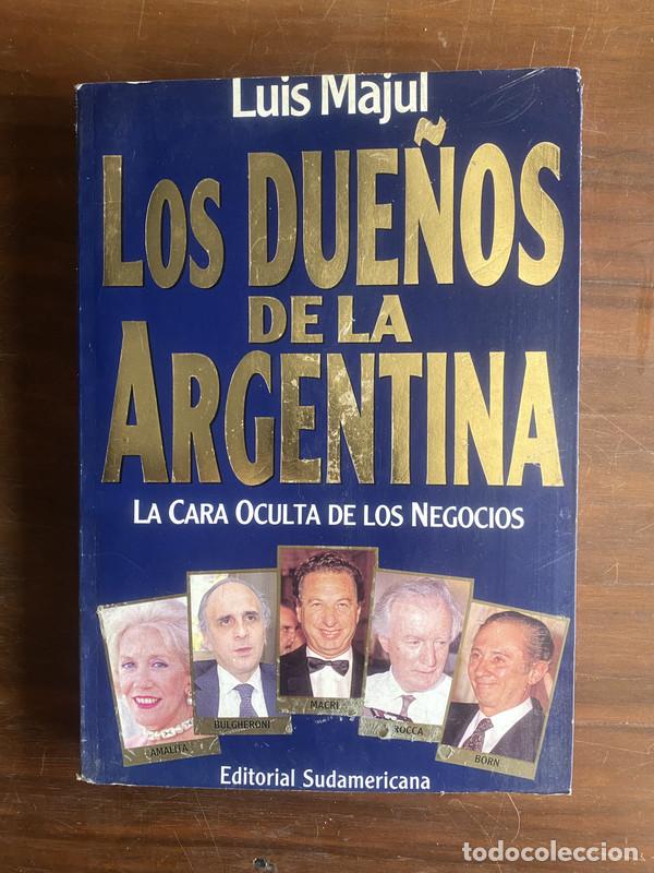 Libri di seconda mano: Los due&ntilde;os de la Argentina - Majul Luis