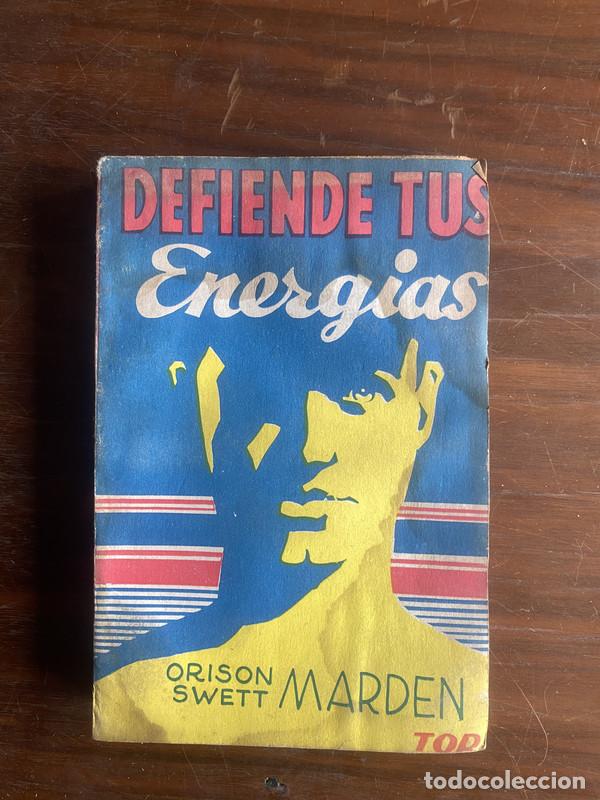 Libros de segunda mano: Defiende tus Energias - Marden Orison Swett